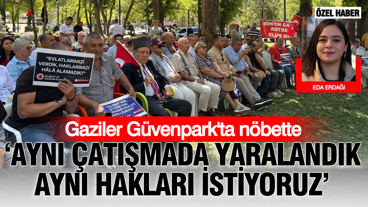 Guvenparkta gaziler nobette ayni catismada yaralandik ayni haklari istiyoruz TV4yWqwI